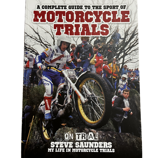 On Trial: A Complete Guide to the Sport of Motorcycle Trials by Steve Saunders